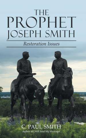 The Prophet Joseph Smith de C. Paul Smith