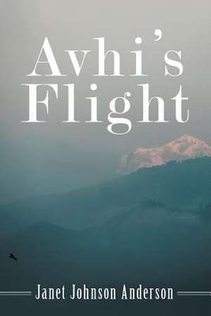 Avhi's Flight de Janet Johnson Anderson