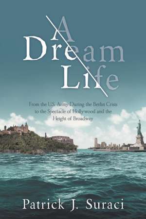 A Dream Life de Patrick J. Suraci