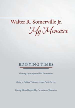 My Memoirs de Walter R. Somerville Jr.