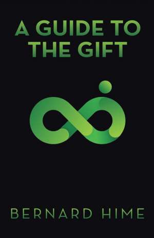 A Guide to the Gift de Bernard Hime