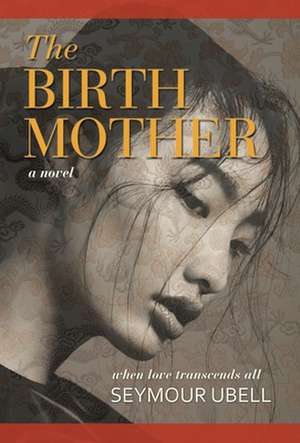 The Birth Mother de Seymour Ubell