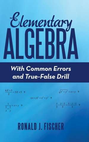 Elementary Algebra de Ronald J. Fischer