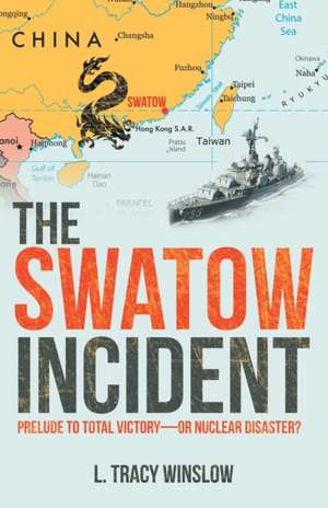 The Swatow Incident de L. Tracy Winslow