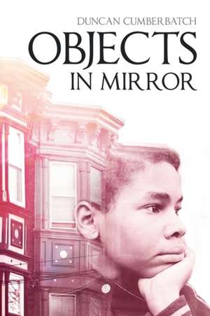 Objects in Mirror de Duncan Cumberbatch