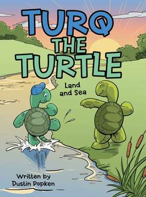 Turq the Turtle de Dustin Popken