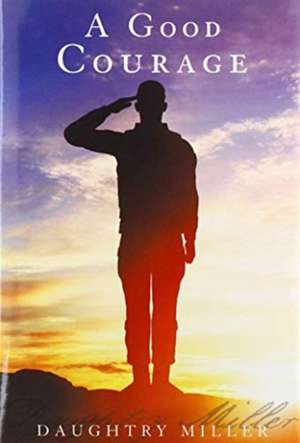A Good Courage de Daughtry Miller