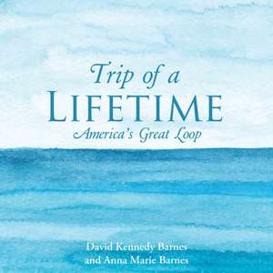 Trip of a Lifetime de David Kennedy Barnes