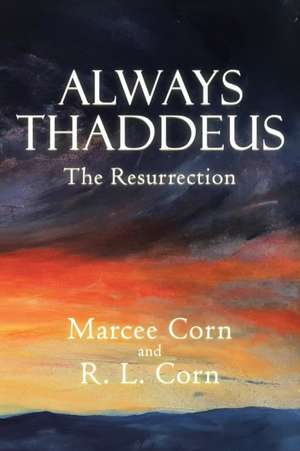Always Thaddeus de Marcee Corn
