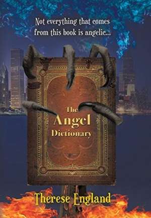 The Angel Dictionary de Therese England