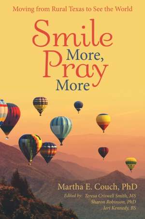 Smile More, Pray More de Martha E. Couch