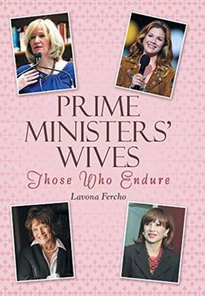 Prime Ministers' Wives de Lavona Fercho