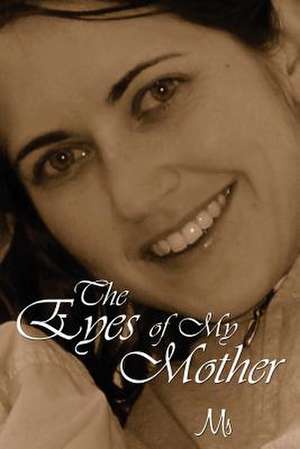 The Eyes of My Mother de MS