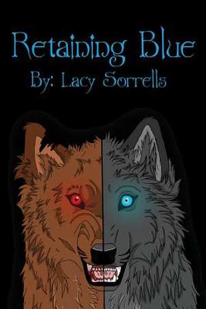 Retaining Blue de Lacy Ann Sorrells