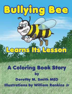 Bullying Bee Learns Its Lesson de Dorothy M. Smith Med