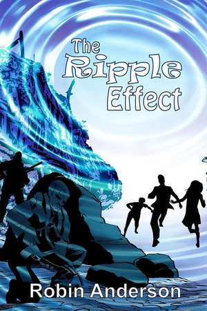 The Ripple Effect de Robin Anderson