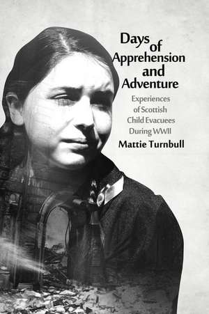 Days of Apprehension and Adventure de Mattie Turnbull