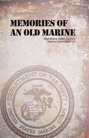 MEMORIES OF AN OLD MARINE