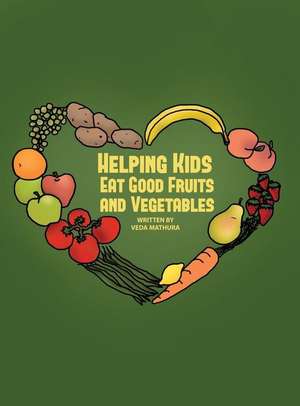 HELPING KIDS EAT GOOD FRUITS &