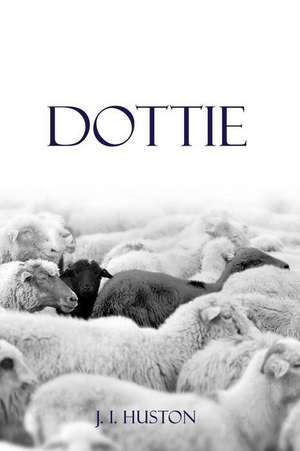 Dottie de J. I. Huston