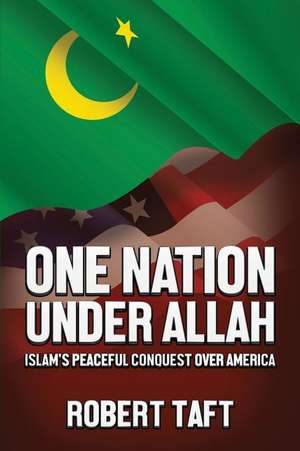 One Nation Under Allah de Robert Taft