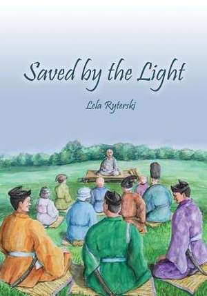 Saved by the Light de Lela Ryterski