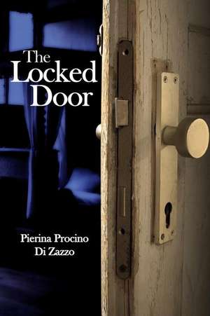 The Locked Door de Pierina Procino Di Zazzo