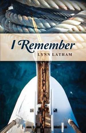 I Remember de Lynn Latham