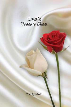 Love's Treasure Chest de Tom Lynch Jr