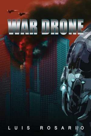 War Drone de Luis Rosario