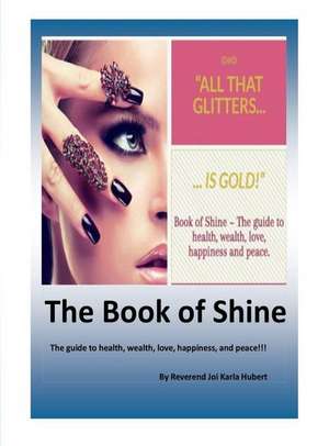 The Book of Shine de Joi Karla Hubert