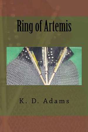 Ring of Artemis de K. D. Adams