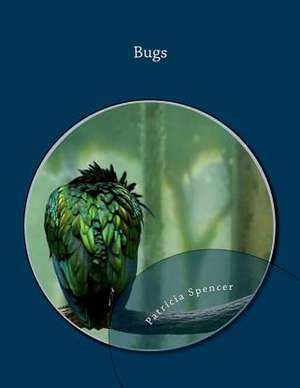 Bugs de Patricia Spencer