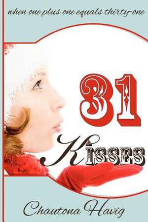 31 Kisses de Chautona Havig