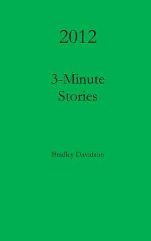 2012 3-Minute Stories de Bradley Davidson