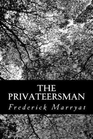 The Privateersman de Frederick Marryat