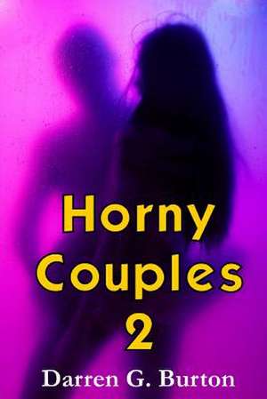 Horny Couples 2 de Darren G. Burton