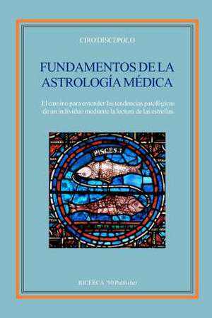 Fundamentos de La Astrologia Medica de Ciro Discepolo