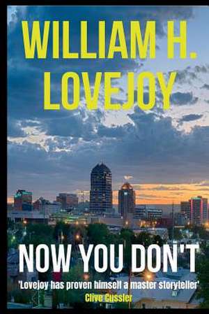 Now You Don't de William H. Lovejoy