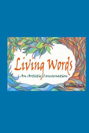 Living Words de Kathleen Shea