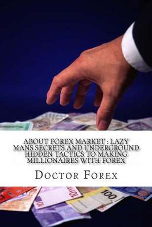 About Forex Market de Doctor Forex