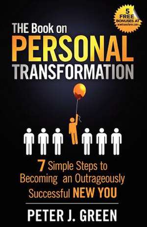 The Book on Personal Transformation de Peter J. Green