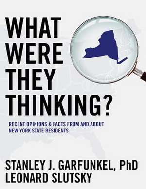 What Were They Thinking? de Stanley J. Garfunkel Phd