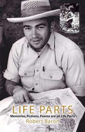 Life Parts de Robert F. Baron