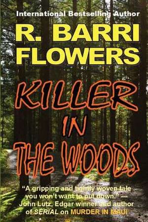 Killer in the Woods de R. Barri Flowers