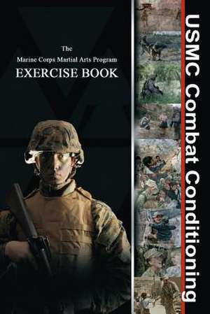 USMC Combat Conditioning de Shusko, Joseph C.