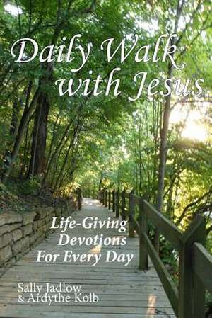 Daily Walk with Jesus de Sally Jadlow