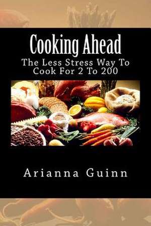 Cooking Ahead de Arianna Guinn