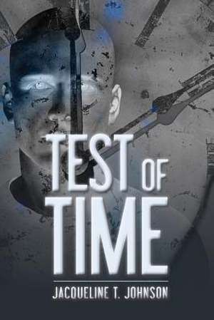 Test of Time de Jacqueline T. Johnson