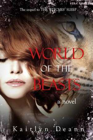 World of the Beasts de Kaitlyn Deann